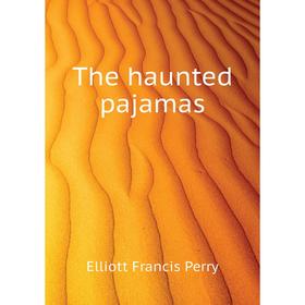 

Книга The haunted pajamas