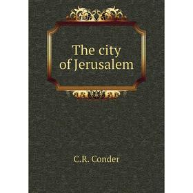 

Книга The city of Jerusalem