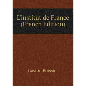 

Книга L'institut de France