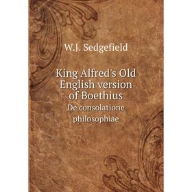 

Книга King Alfred's Old English version of BoethiusDe consolatione philosophiae