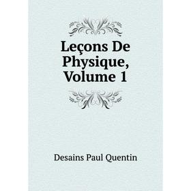 

Книга Leçons De Physique, Volume 1