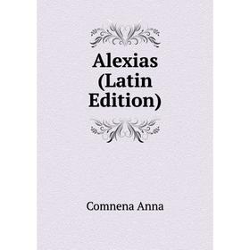 

Книга Alexias (Latin Edition)