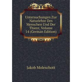 

Книга Untersuchungen Zur Naturlehre Des Menschen Und Der Thiere, Volume 14 (German Edition). Moleschott Jacob