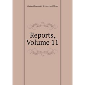 

Книга Reports, Volume 11. Missouri Bureau of Geology and Mines