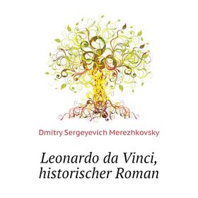 

Книга Leonardo da Vinci, historischer Roman