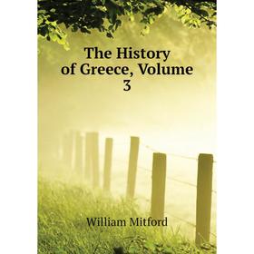 

Книга The History of Greece, Volume 3