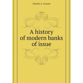 

Книга A history of modern banks of issue