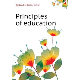 

Книга Principles of education