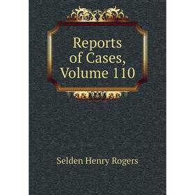 

Книга Reports of Cases, Volume 110