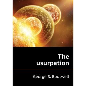 

Книга The usurpation