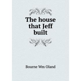 

Книга The house that Jeff built