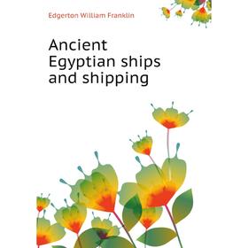 

Книга Ancient Egyptian ships and shipping