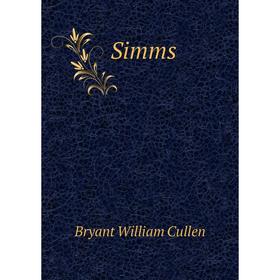 

Книга Simms. Bryant William Cullen