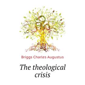 

Книга The theological crisis