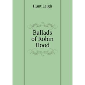 

Книга Ballads of Robin Hood