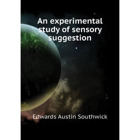 

Книга An experimental study of sensory suggestion