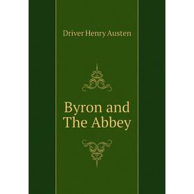 

Книга Byron and The Abbey