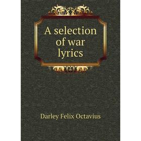 

Книга A selection of war lyrics