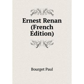 

Книга Ernest Renan (French Edition)