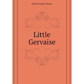 

Книга Little Gervaise