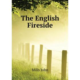 

Книга The English Fireside