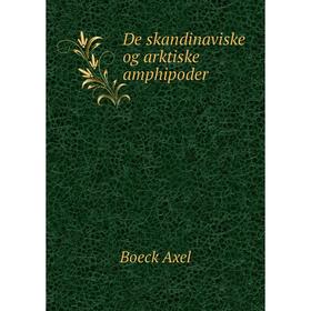 

Книга De skandinaviske og arktiske amphipoder