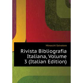 

Книга Rivista Bibliografia Italiana, Volume 3 (Italian Edition). Minocchi Salvatore