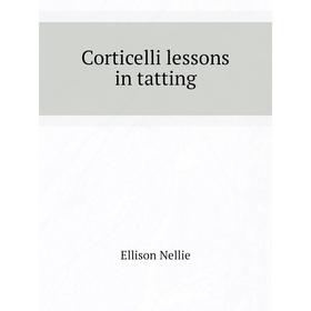 

Книга Corticelli lessons in tatting