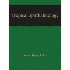 

Книга Tropical ophthalmology