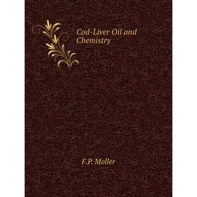 

Книга Cod-Liver Oil and Chemistry