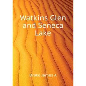 

Книга Watkins Glen and Seneca Lake
