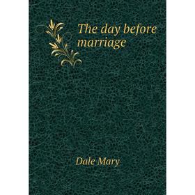 

Книга The day before marriage
