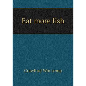 

Книга Eat more fish