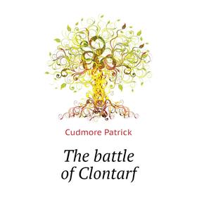 

Книга The battle of Clontarf