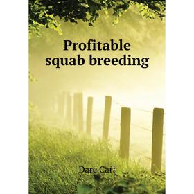 

Книга Profitable squab breeding