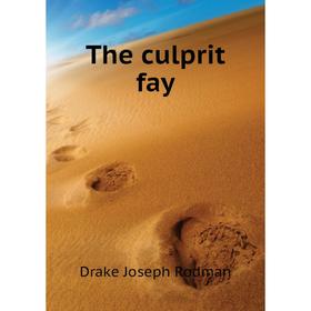 

Книга The culprit fay