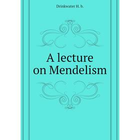 

Книга A lecture on Mendelism
