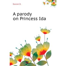 

Книга A parody on Princess Ida