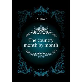 

Книга The country month by month