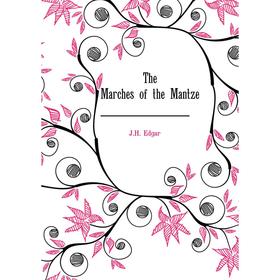 

Книга The Marches of the Mantze