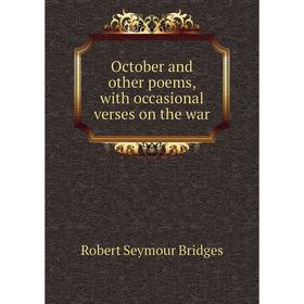 

Книга October and other poems, with occasional verses on the war