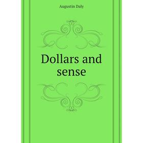 

Книга Dollars and sense