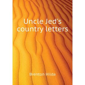 

Книга Uncle Jed's country letters