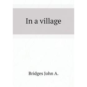 

Книга In a village