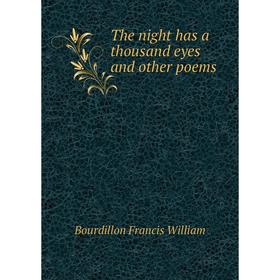 

Книга The night has a thousand eyes and other poems. Bourdillon Francis William