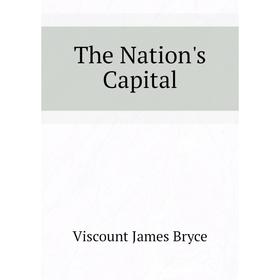 

Книга The Nation's Capital