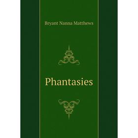 

Книга Phantasies