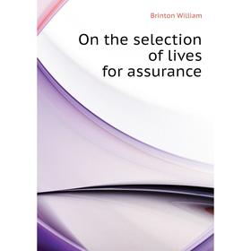 

Книга On the selection of lives for assurance