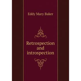 

Книга Retrospection and introspection