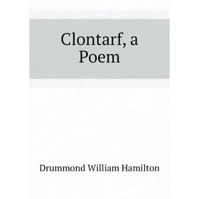 

Книга Clontarf, a Poem